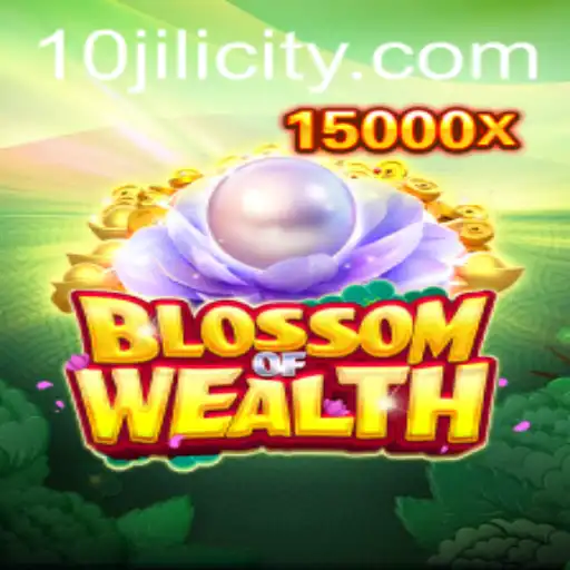 Exploring the Intricacies of BlossomofWealth: A Journey into Gaming Riches with 10JILI